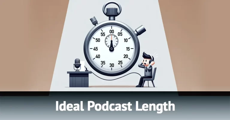 Ideal Podcast Length